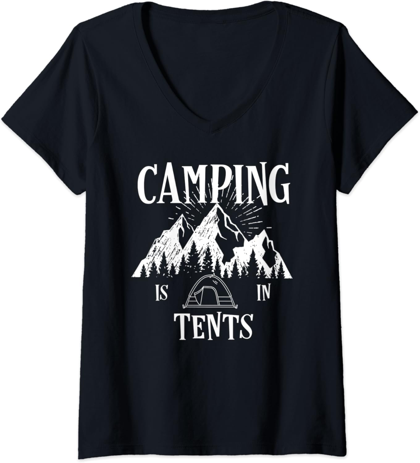 Womens Funny Camping Is In Tents Great Gift Idea Camp Fun V